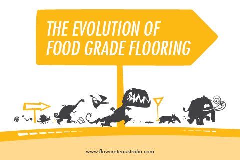 The Evolution of Food Grade Flooring